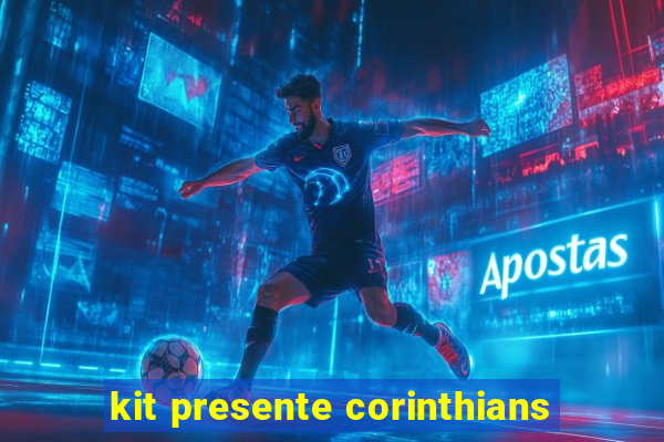 kit presente corinthians